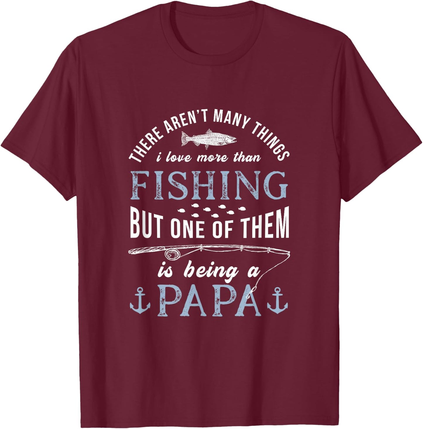 Fathers Day Fishing / Love Fish Being Papa Grandpa Grandkids T-Shirt - T-Shirt | Maroon