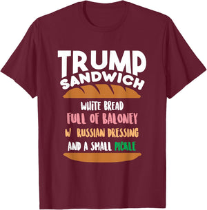 Trump Sandwich Anti-Trump Impeachment Funny T-Shirt - T-Shirt | Maroon