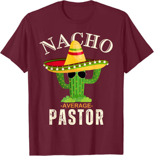 Funny Saying Vintage Nacho Average Pastor Crew Men Women T-Shirt - T-Shirt | Maroon