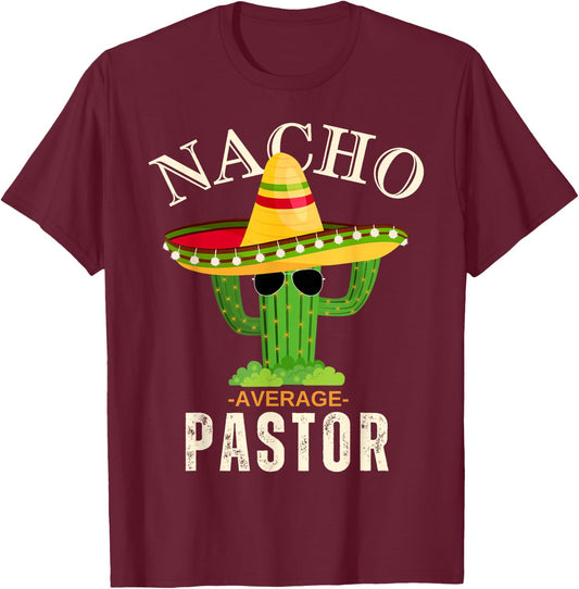Funny Saying Vintage Nacho Average Pastor Crew Men Women T-Shirt - T-Shirt | Maroon