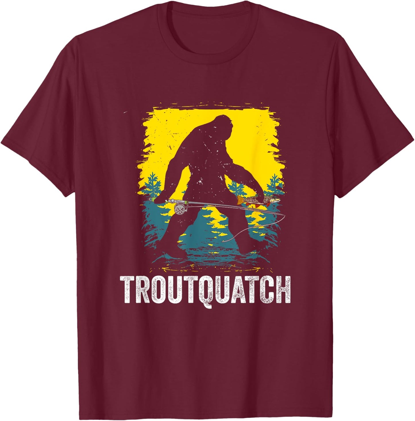 Troutquatch Trout Fishing Fisherman Bigfoot T-Shirt - T-Shirt | Maroon