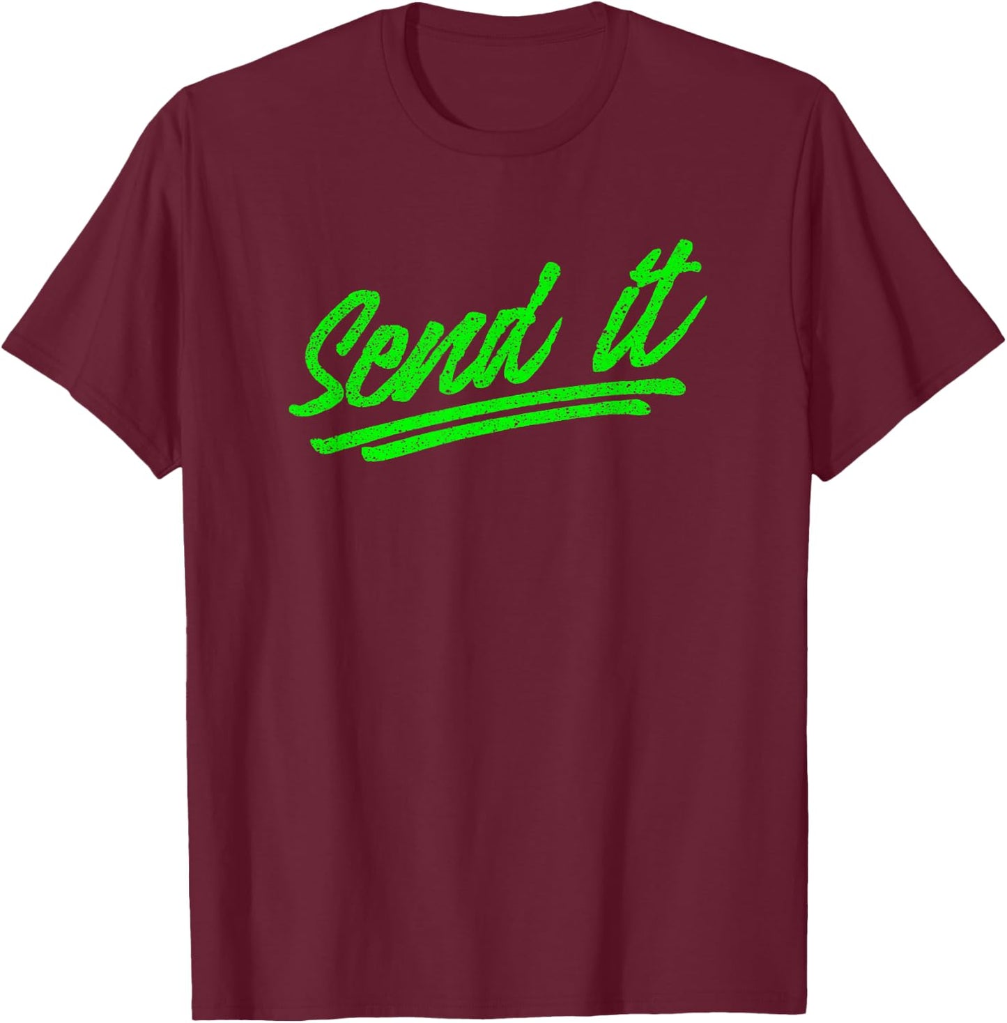 Send it T-Shirt - T-Shirt | Maroon