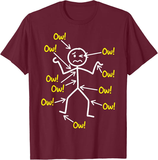 Funny Ow Ow Ow Ow Saying Body Pain Character Humor Sarcastic T-Shirt - T-Shirt | Maroon