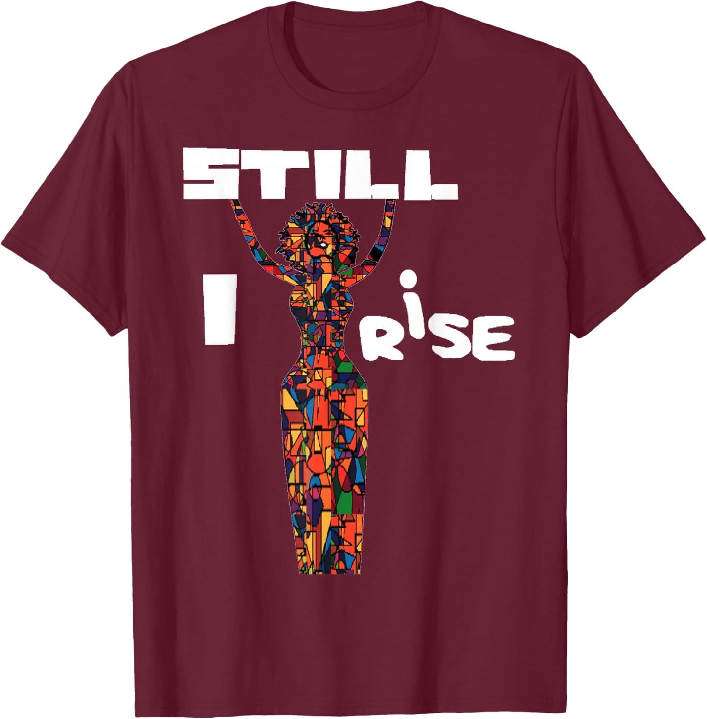 Abstract Natural Hair Black Women Still I Rise 2 T-Shirt - T-Shirt | Maroon