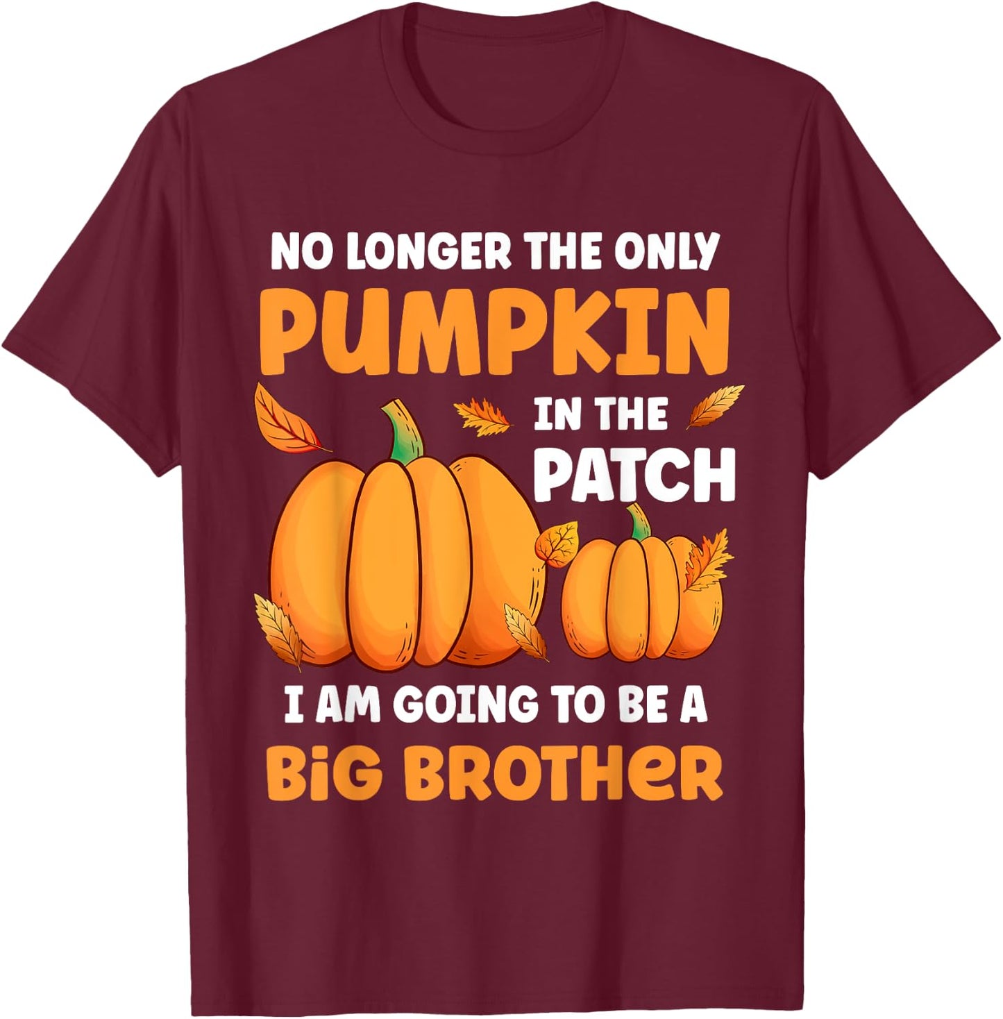 Thanksgiving Fall Big Brother Pumpkin In The Patch Baby T-Shirt - T-Shirt | Maroon