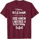 I have red hair because God is a fun gift T-Shirt - T-Shirt | Maroon