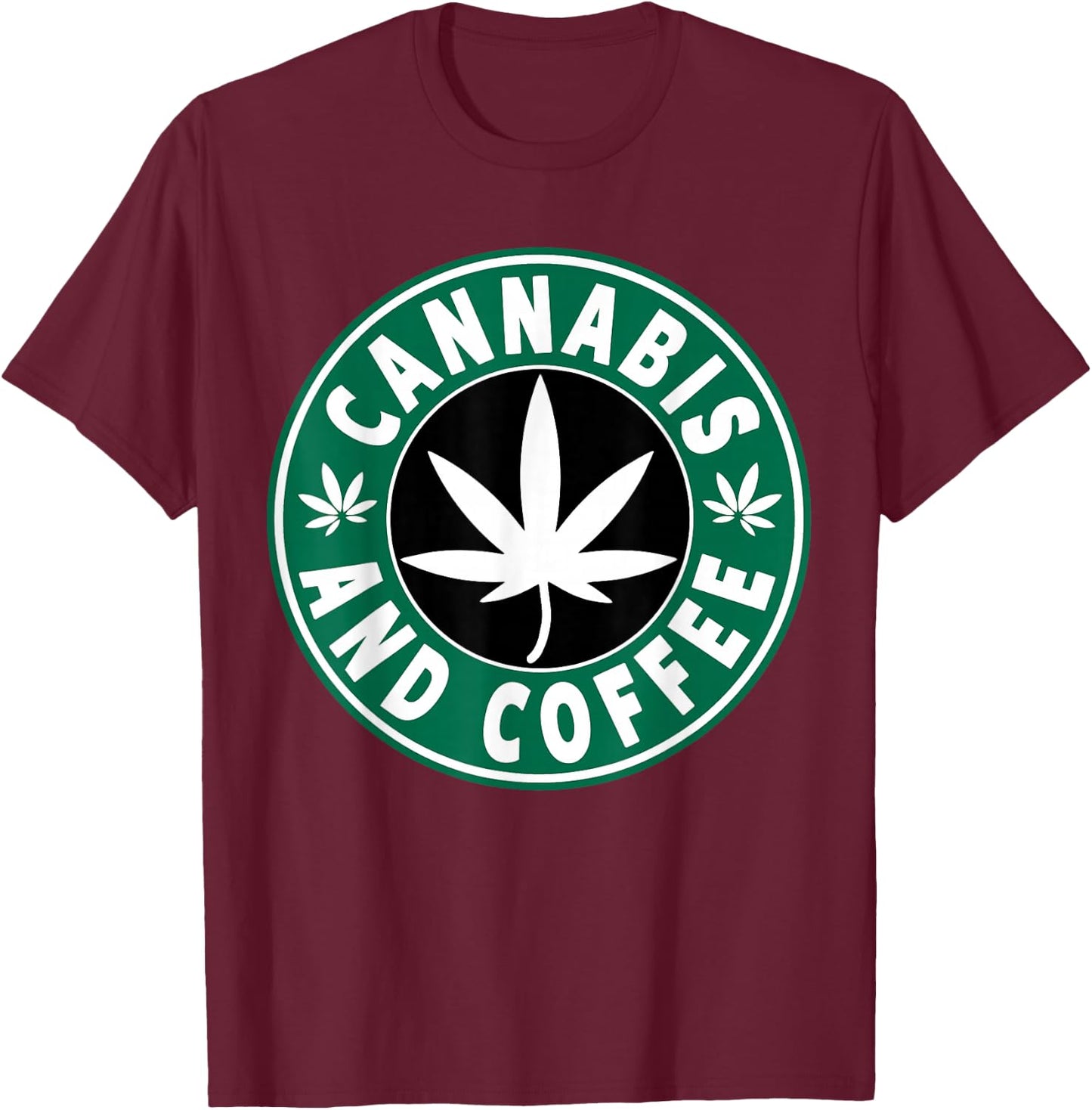 WEED SHIRTS 420 SHIRTS MARIJUANA DOPE - Funny Cannabis 420 Tops, Adult Marijuana , Black, Small, Short Sleeve, Classic Fit, Cotton Blend, Polyester T-Shirt - T-Shirt | Maroon