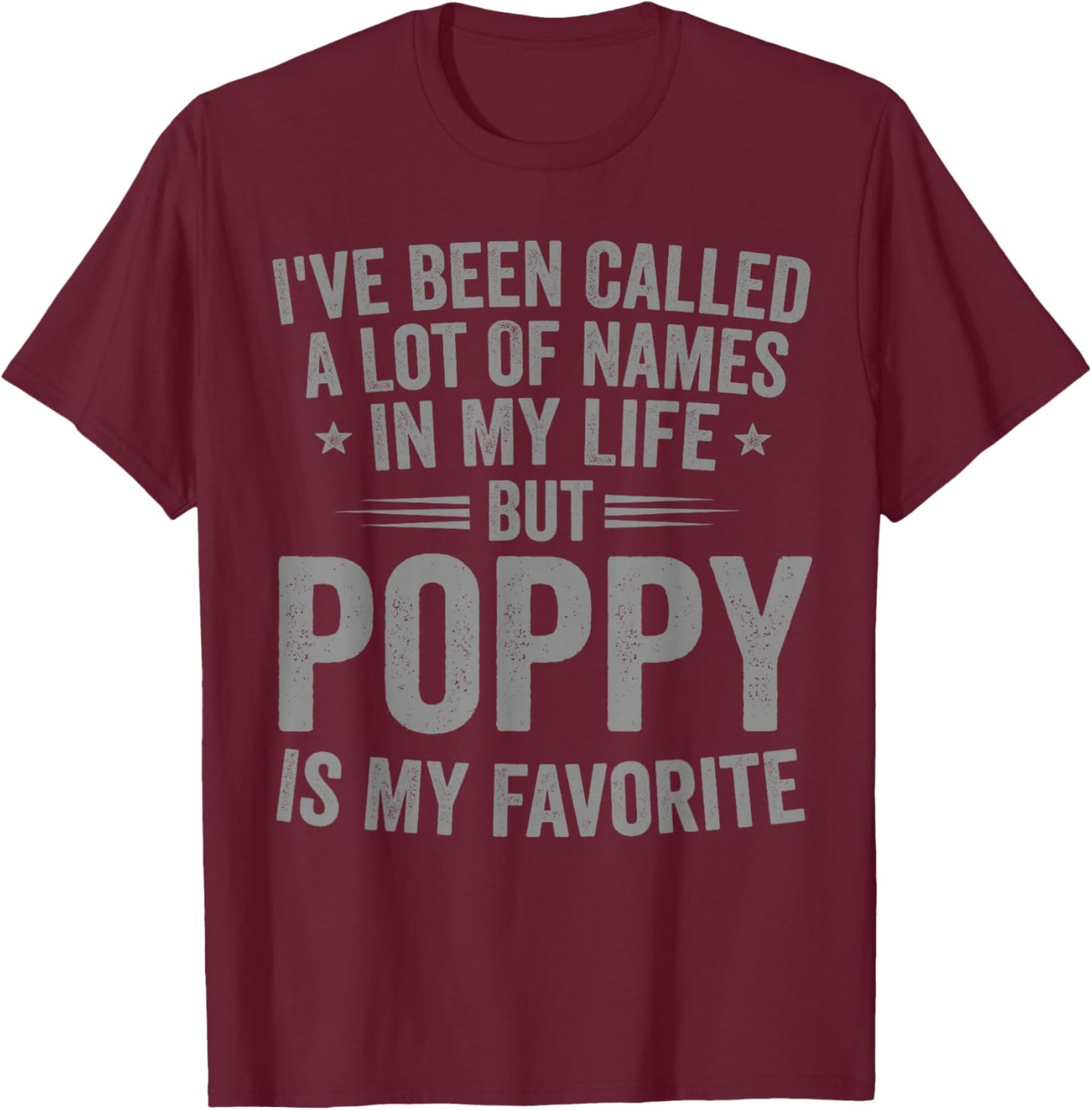 Poppy is My Favorite Name Funny T-Shirt - T-Shirt | Maroon