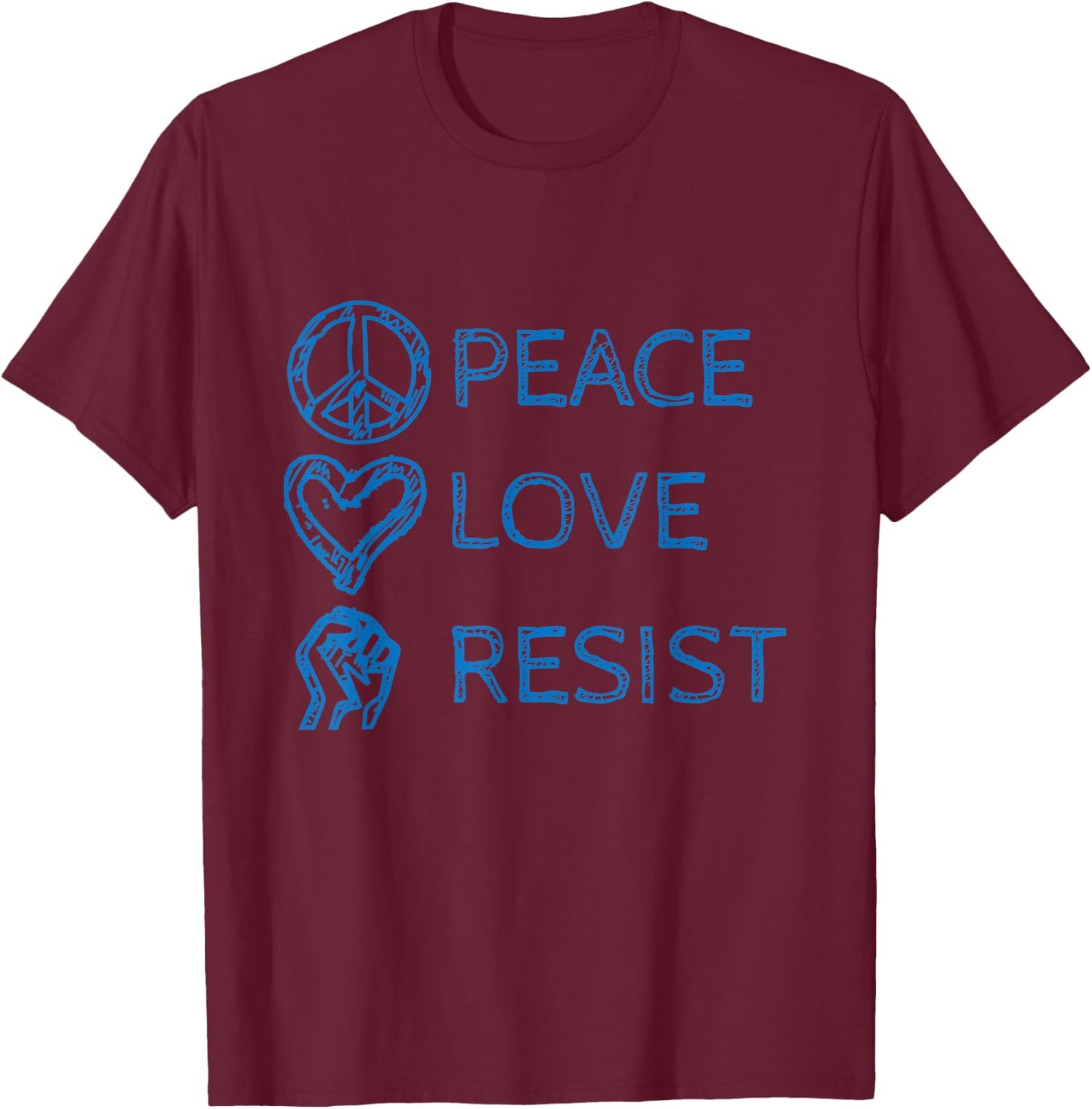 Peace Love Resist , Anti Hate T Shirt T-Shirt - T-Shirt | Maroon