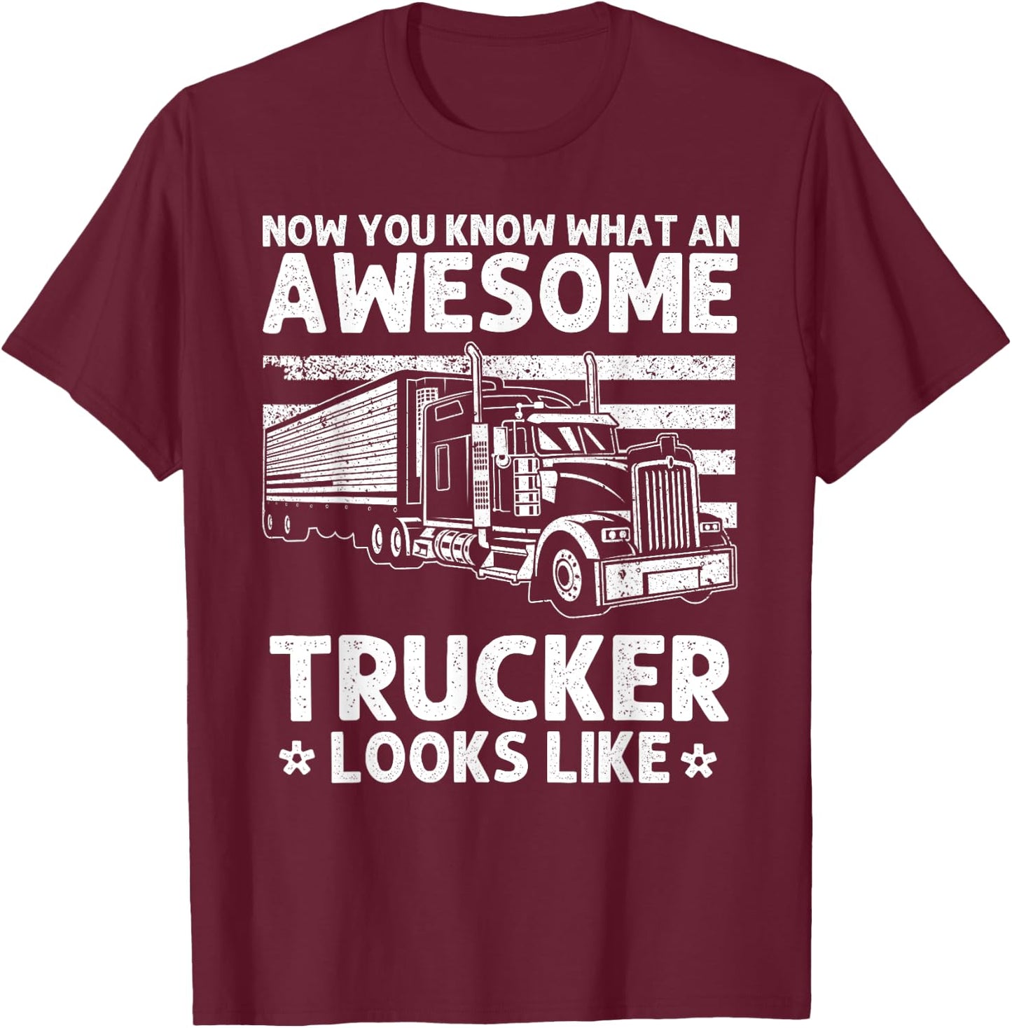 Best Truck Driver Art Dad Women Trucking CDL Trucker T-Shirt - T-Shirt | Maroon