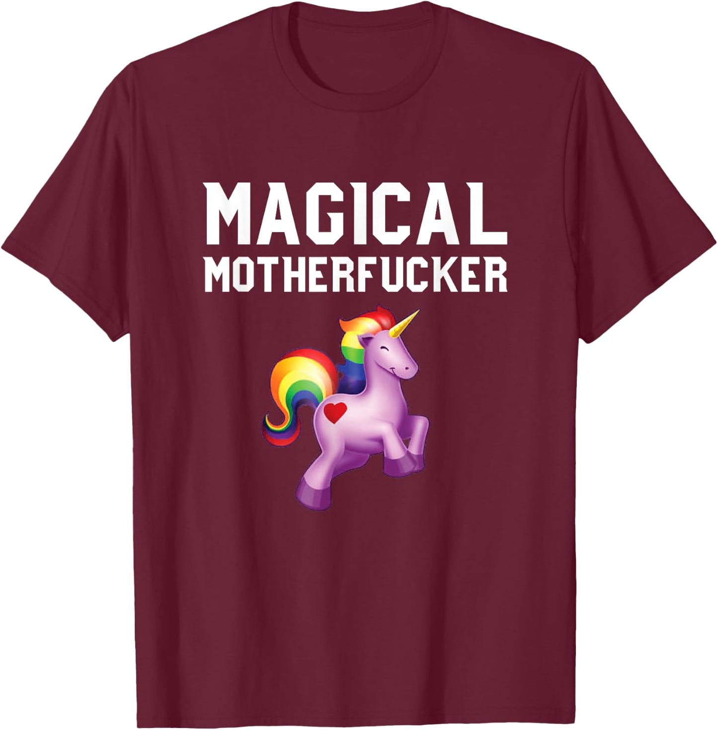 Magical Motherfucker - Magical Unicorn Shirts for Adults T-Shirt - T-Shirt | Maroon