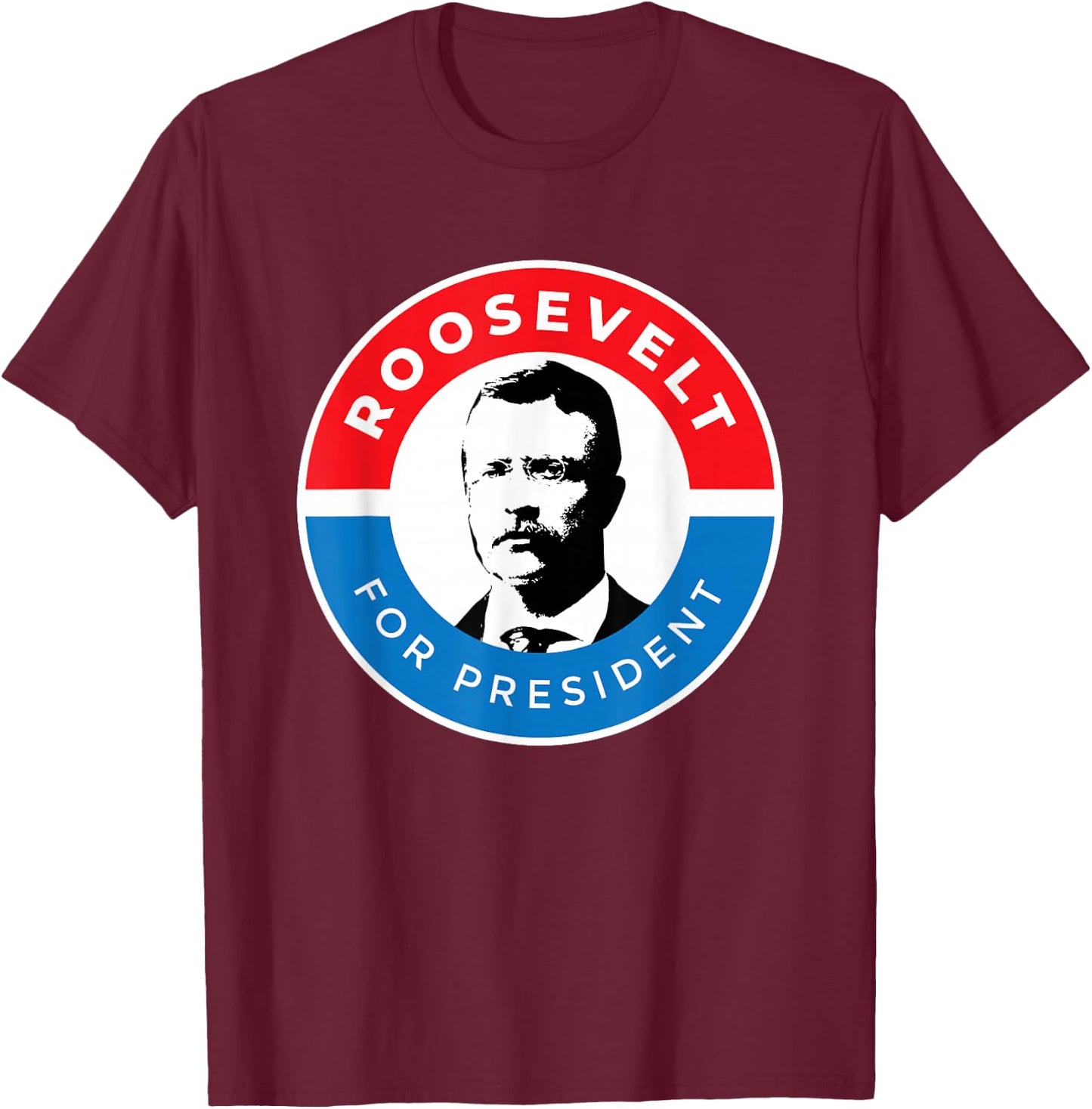 President Theodore Roosevelt T-Shirt - T-Shirt | Maroon