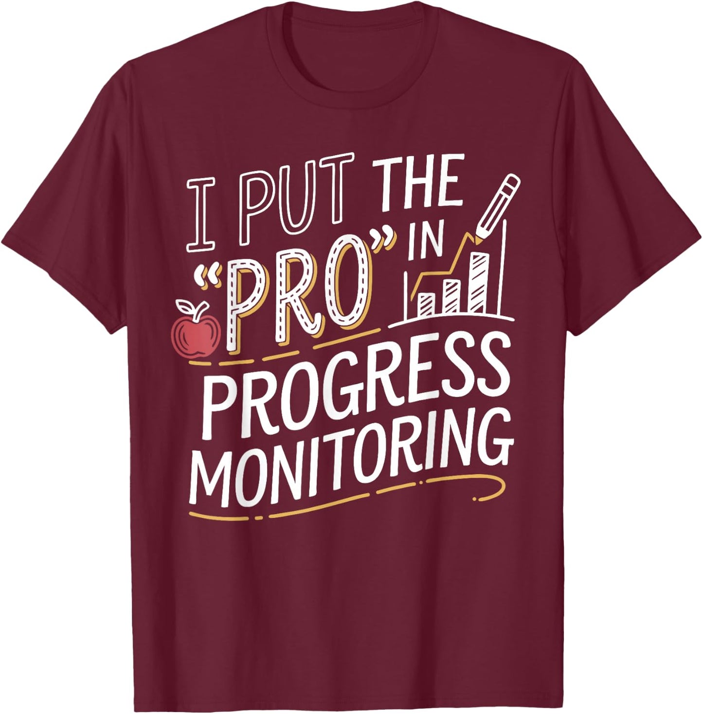 Intervention Teacher Progress Monitoring Intervention T-Shirt - T-Shirt | Maroon