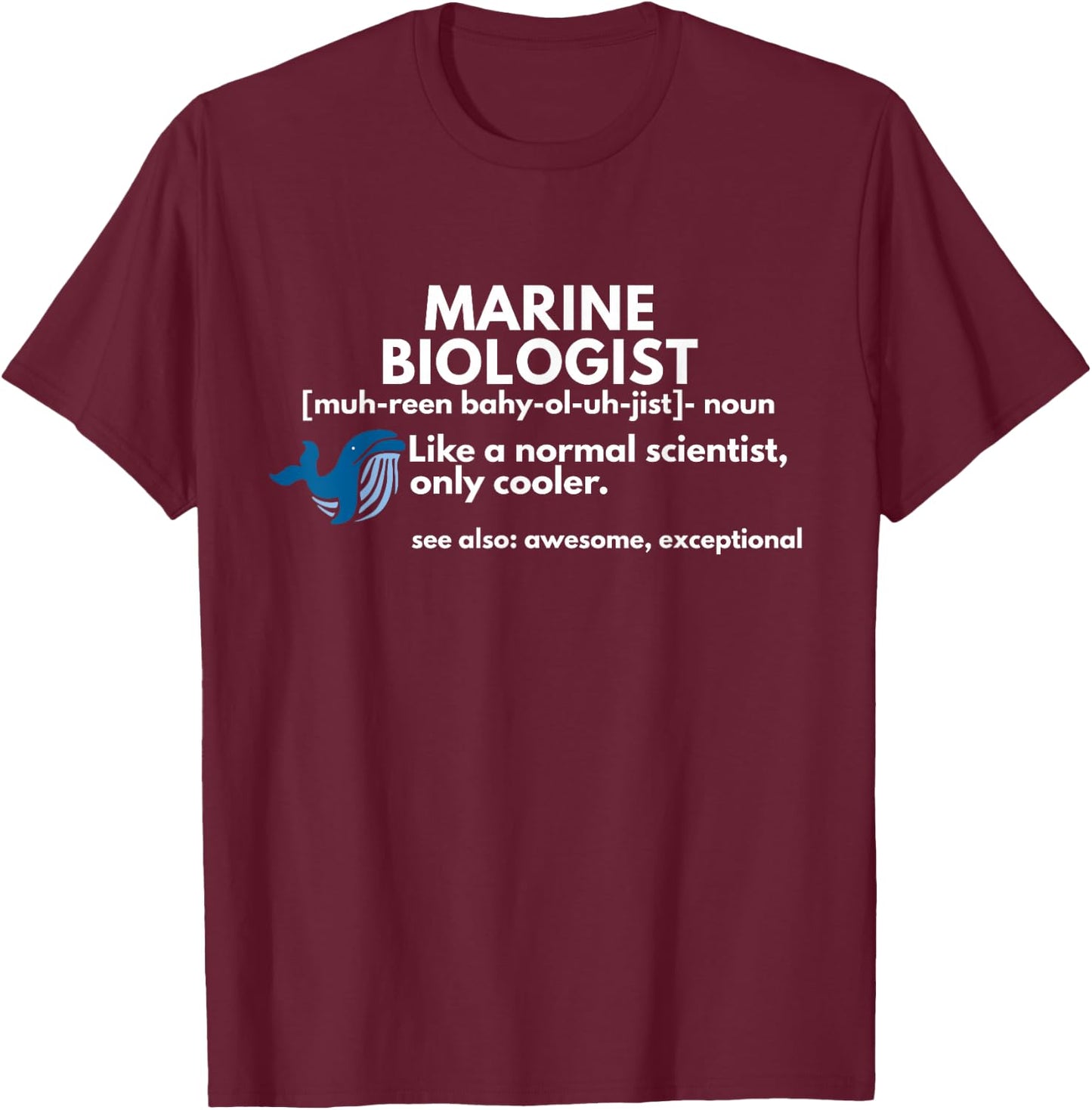 Marine Biologist Definition Funny Science T-Shirt - T-Shirt | Maroon