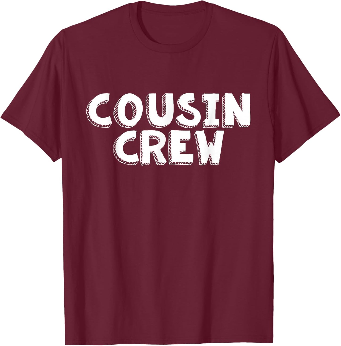 Cousin Crew Kids Women Men Girl Funny Gift T-Shirt - T-Shirt | Maroon