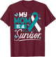 My Mom Is A Survivor Cervical Cancer Awareness Supporter T-Shirt - T-Shirt | Maroon