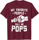 My Favorite People Call Me Pops Fist Bump Pops T-Shirt - T-Shirt | Maroon