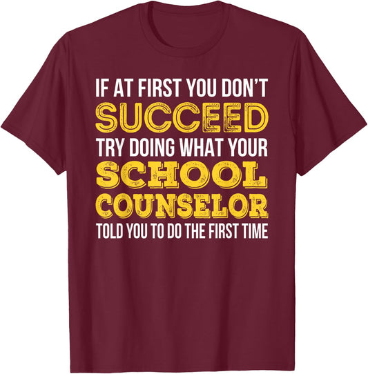 Funny School Counselor Gift T-Shirt - T-Shirt | Maroon