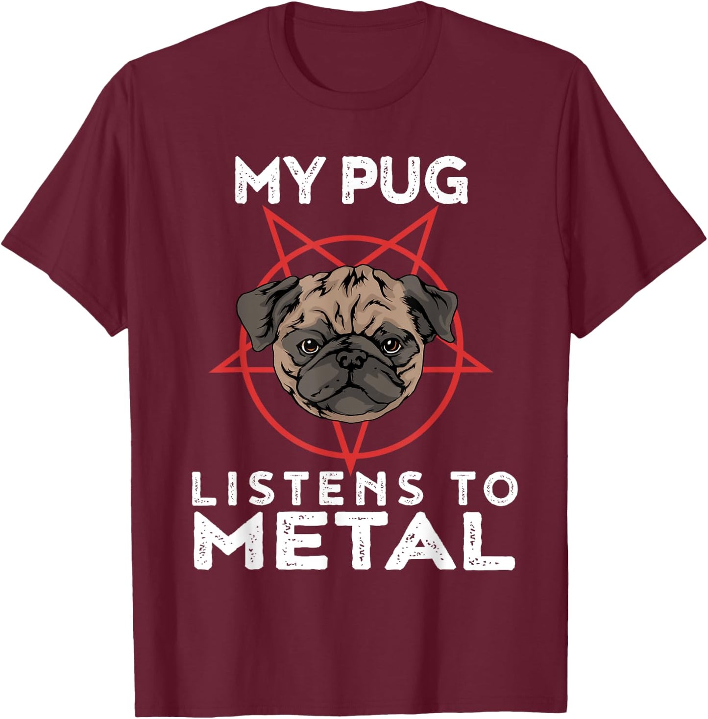 Metal Pug Funny Goth And Heavy Metal Animal Shirt T-Shirt - T-Shirt | Maroon