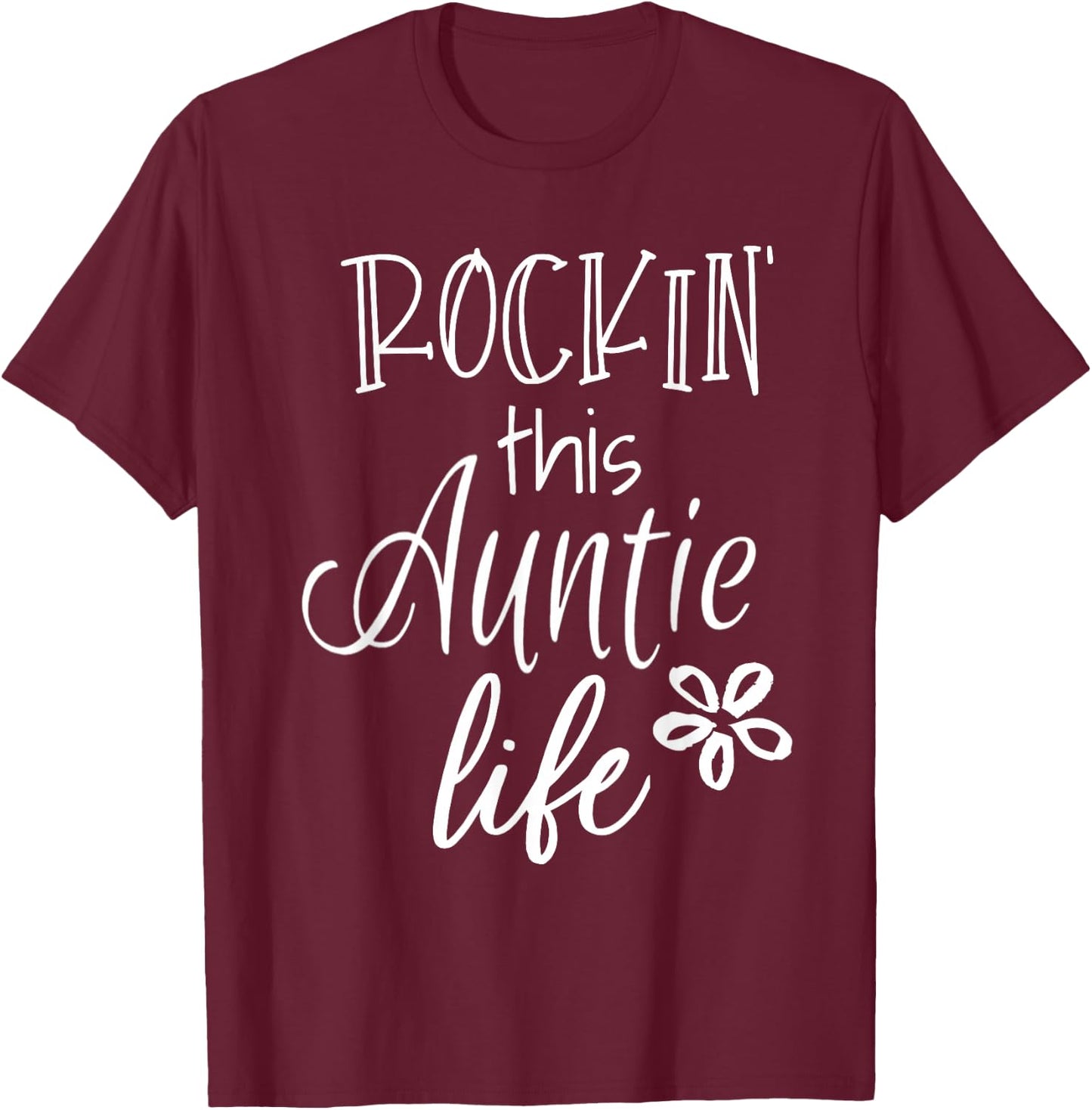 Rockin This Life Cute Auntie graphic Gift from Niece Nephew T-Shirt - T-Shirt | Maroon