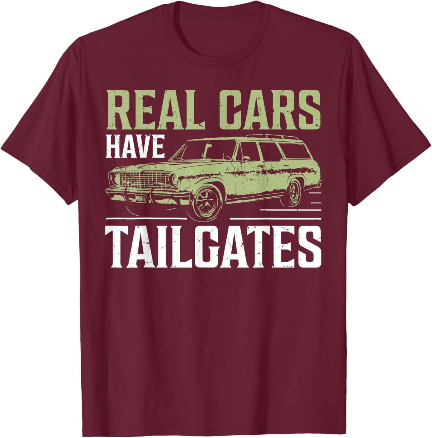 Real Cars Have Tailgates Wagon T-Shirt - T-Shirt | Maroon