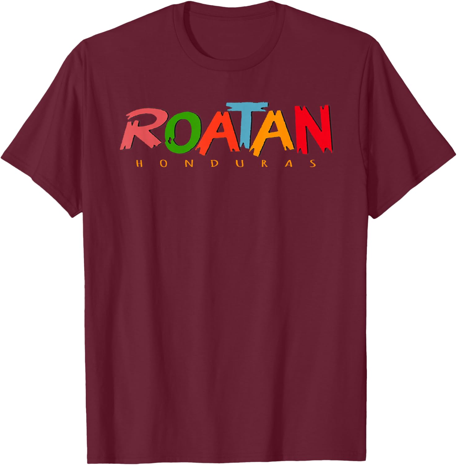 Roatan Honduras Colorful Sign Souvenir T-Shirt - T-Shirt | Maroon