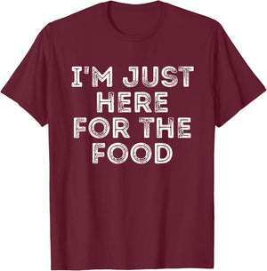 I'm Just Here for The Food Vintage Gift T-Shirt - T-Shirt | Maroon