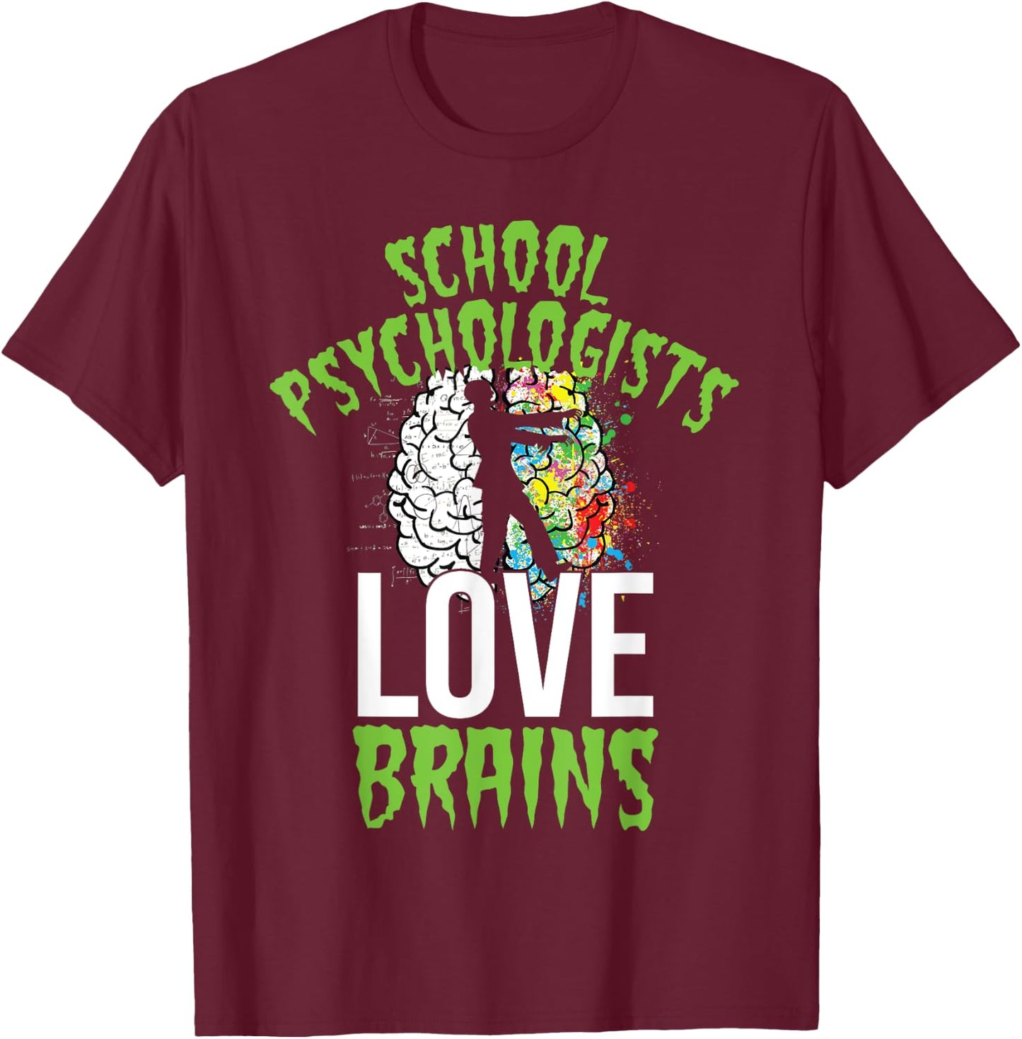 School Psychologists Love Brains Halloween Teacher Counselor T-Shirt - T-Shirt | Maroon