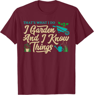 That's What I Do I Garden Gardening Novelty Gardener Gear T-Shirt - T-Shirt | Maroon