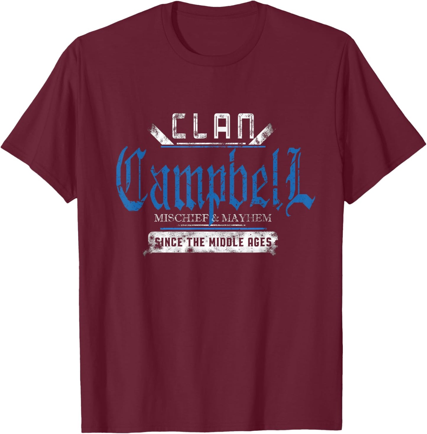 Clan Campbell - Mischief and Mayhem Since The Middle Ages T-Shirt - T-Shirt | Maroon