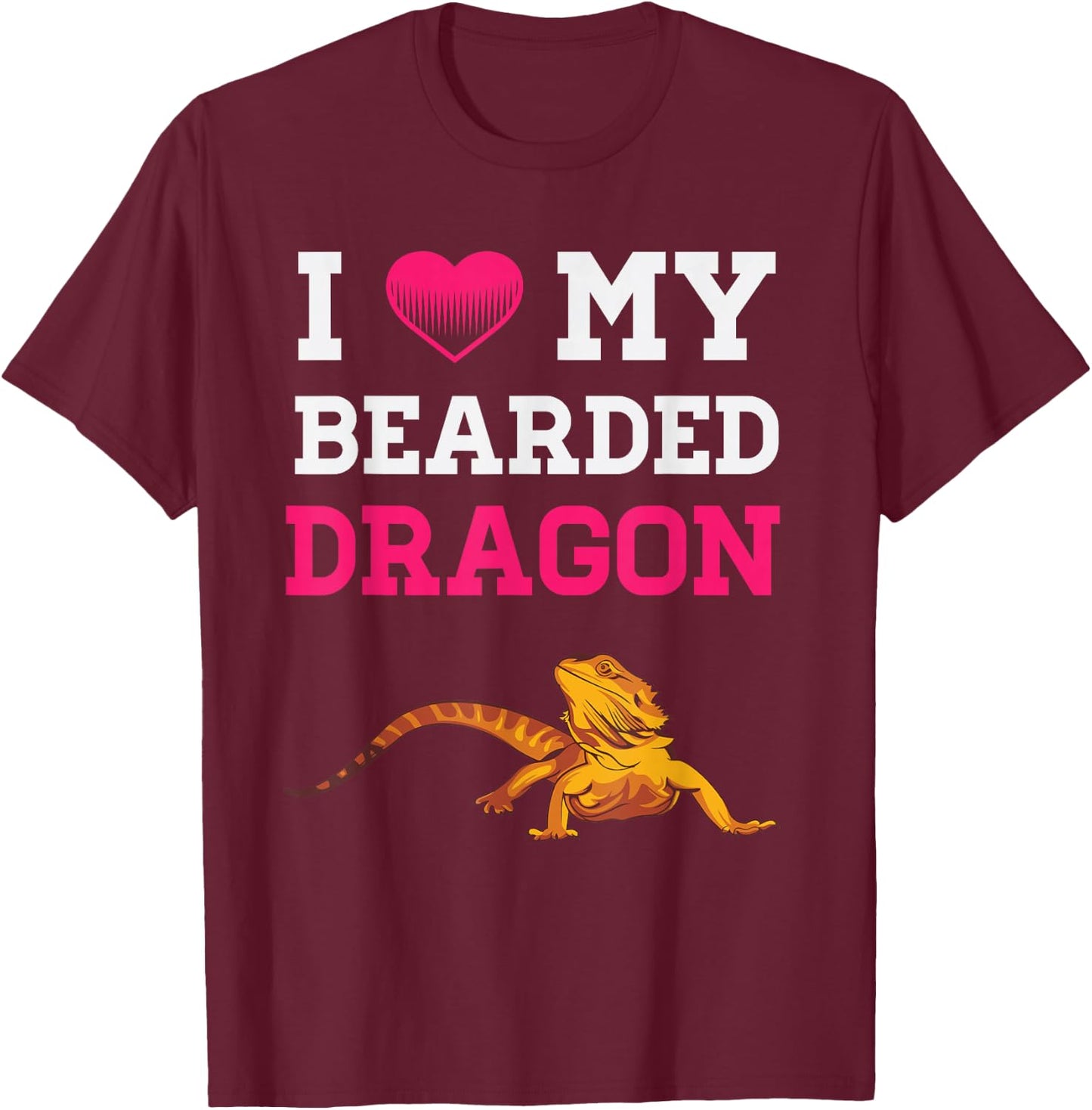 I Love My Bearded Dragon Funny Pet Reptile Lizard Lover T-Shirt - T-Shirt | Maroon