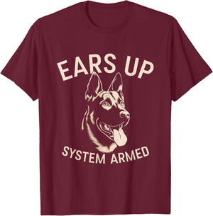 Ears Up System Armed Dog Alert Security Canine Men Women T-Shirt - T-Shirt | Maroon