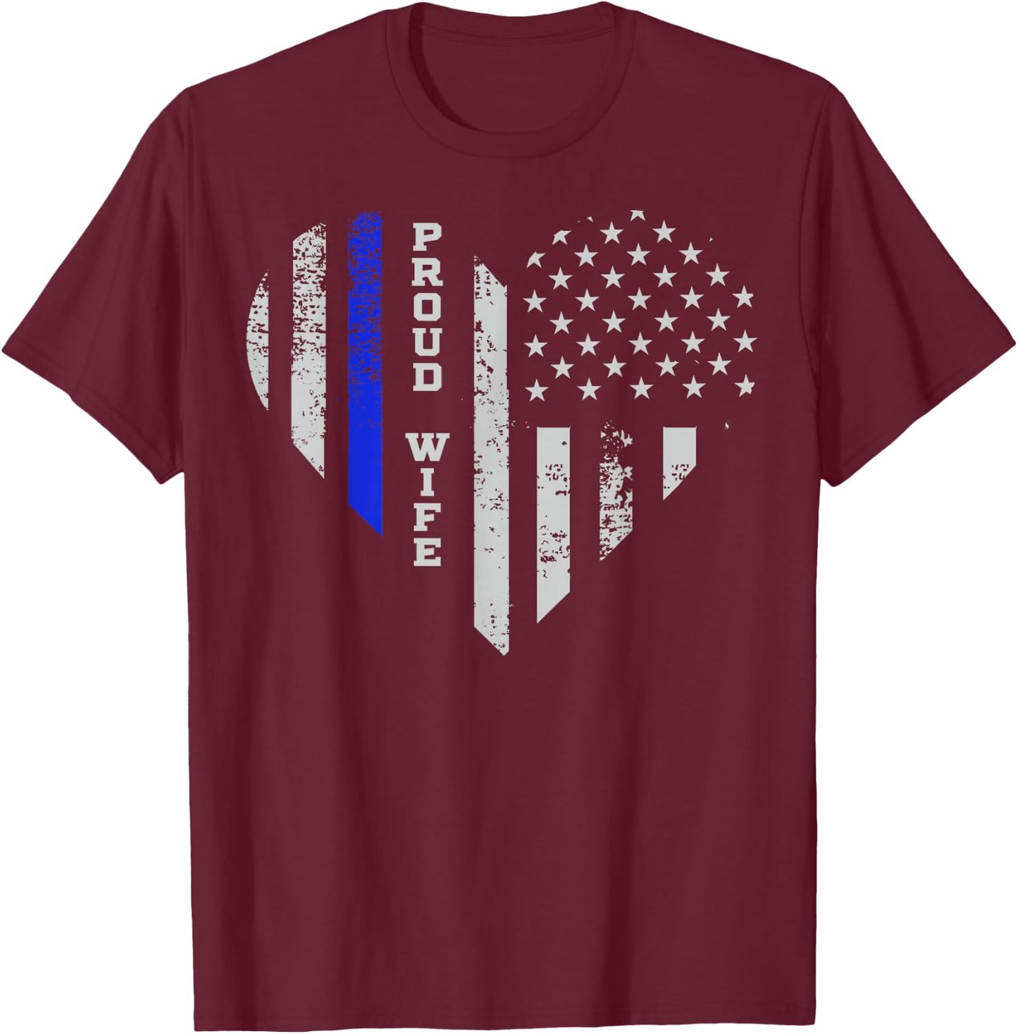 Thin Blue Line Heart Wife of Police Proud USA T-Shirt - T-Shirt | Maroon