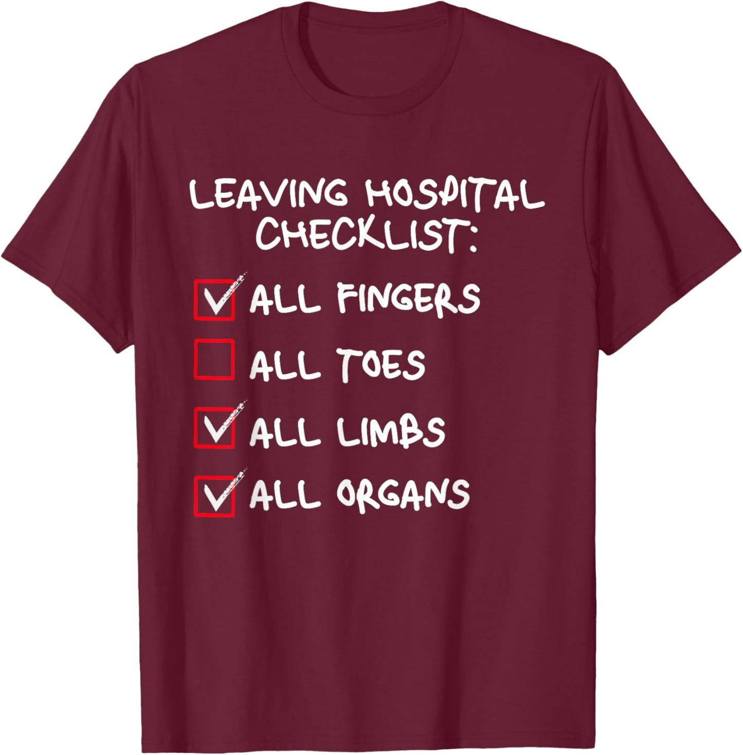 Leaving Hospital Checklist Broken Toe Surgery Recovery 2025 T-Shirt - T-Shirt | Maroon