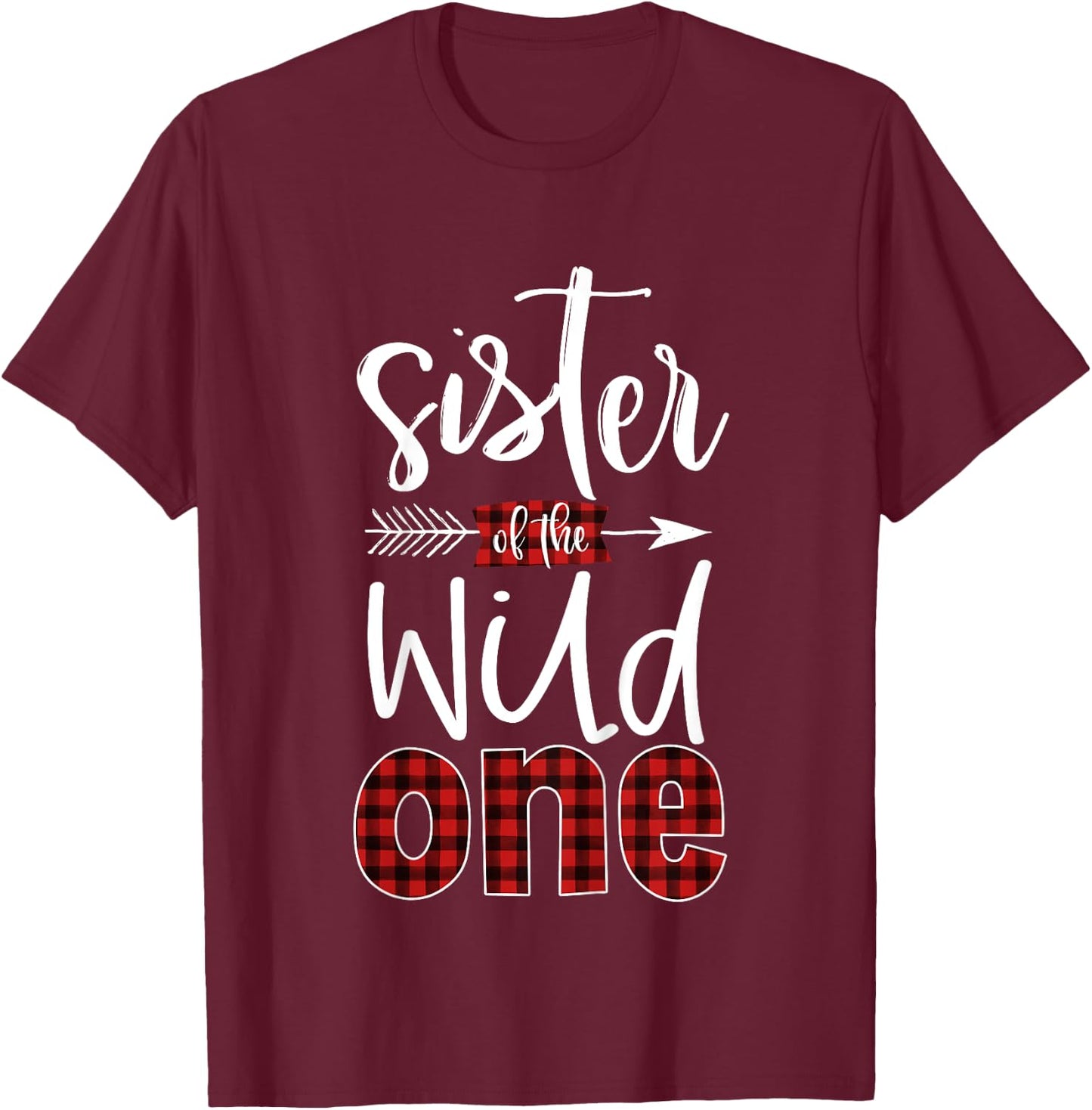 Sister of the Wild One Shirt Plaid Lumberjack 1st Birthday T-Shirt - T-Shirt | Maroon