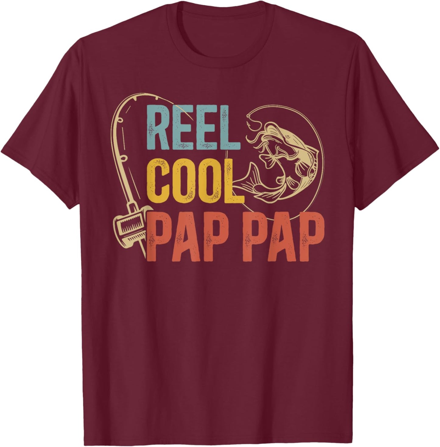Reel Cool Pap Pap Grandpa Pap Pap Grandfather T-Shirt - T-Shirt | Maroon