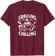 Grilling & Chilling T-Shirt - T-Shirt | Maroon
