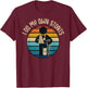 I Do My Own Stunts Get Well Gifts Funny Injury Broken Leg T-Shirt - T-Shirt | Maroon