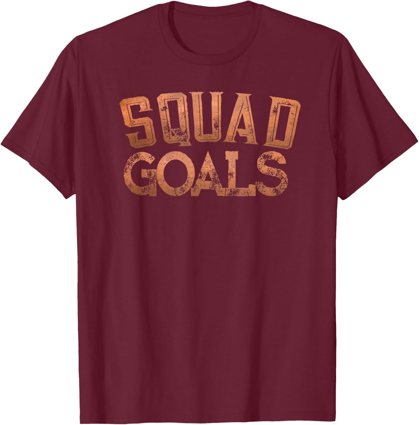 Squad Goals Copper T-Shirt - T-Shirt | Maroon