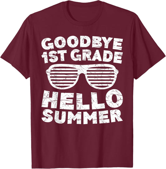 Goodbye 1st Grade Hello Summer Shirt First Grade Graduate T-Shirt - T-Shirt | Maroon