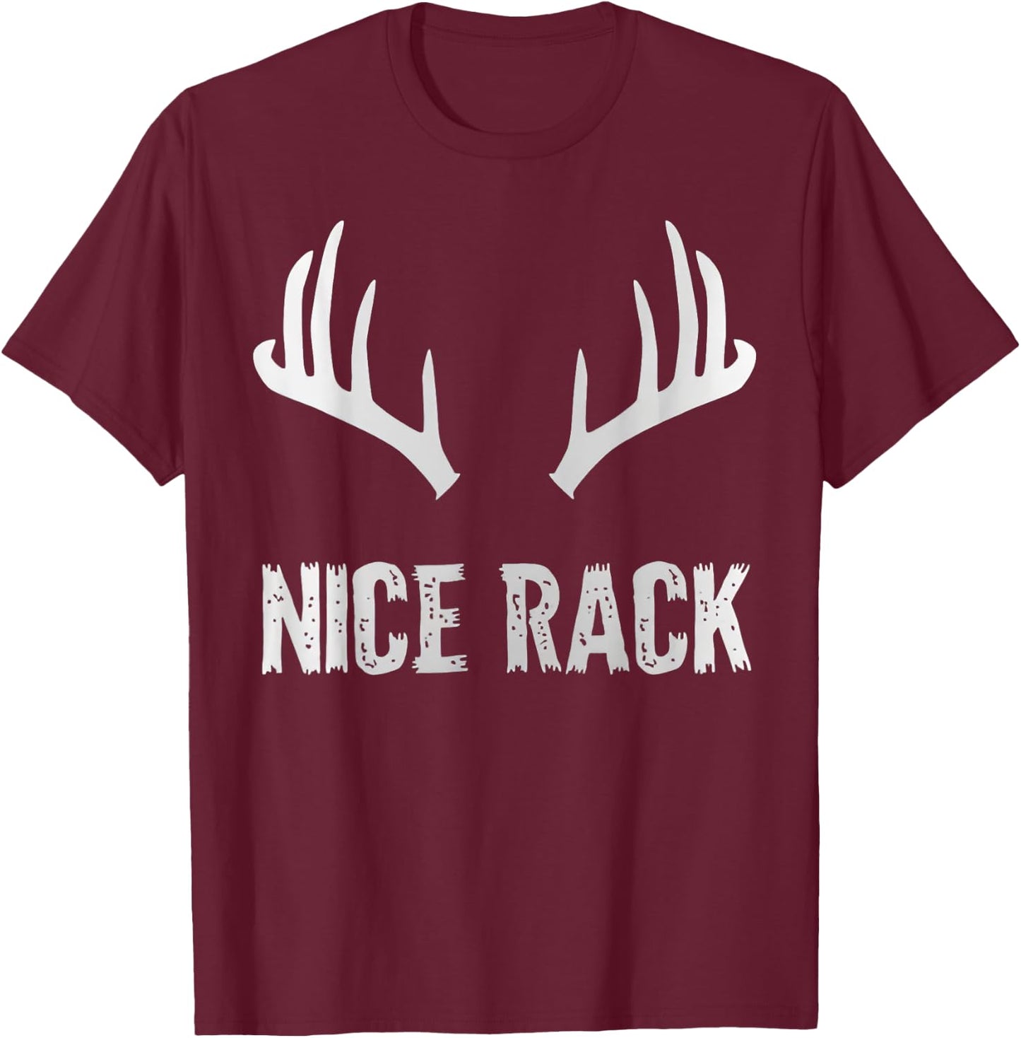 Nice Rack Deer Hunting Big Buck T-Shirt - T-Shirt | Maroon