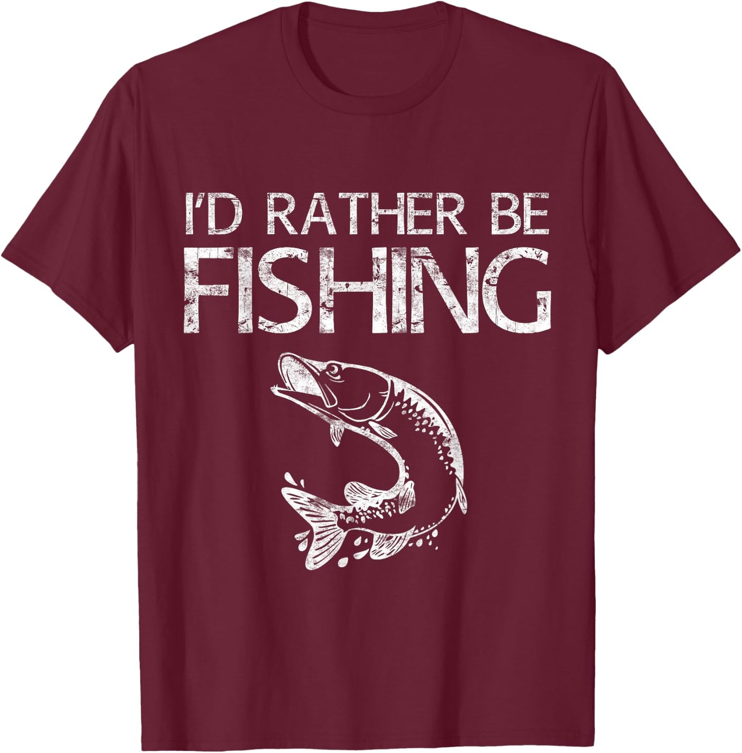 I'd Rather Be Fishing Shirt Funny Men Fishing Dad Fisherman T-Shirt - T-Shirt | Maroon