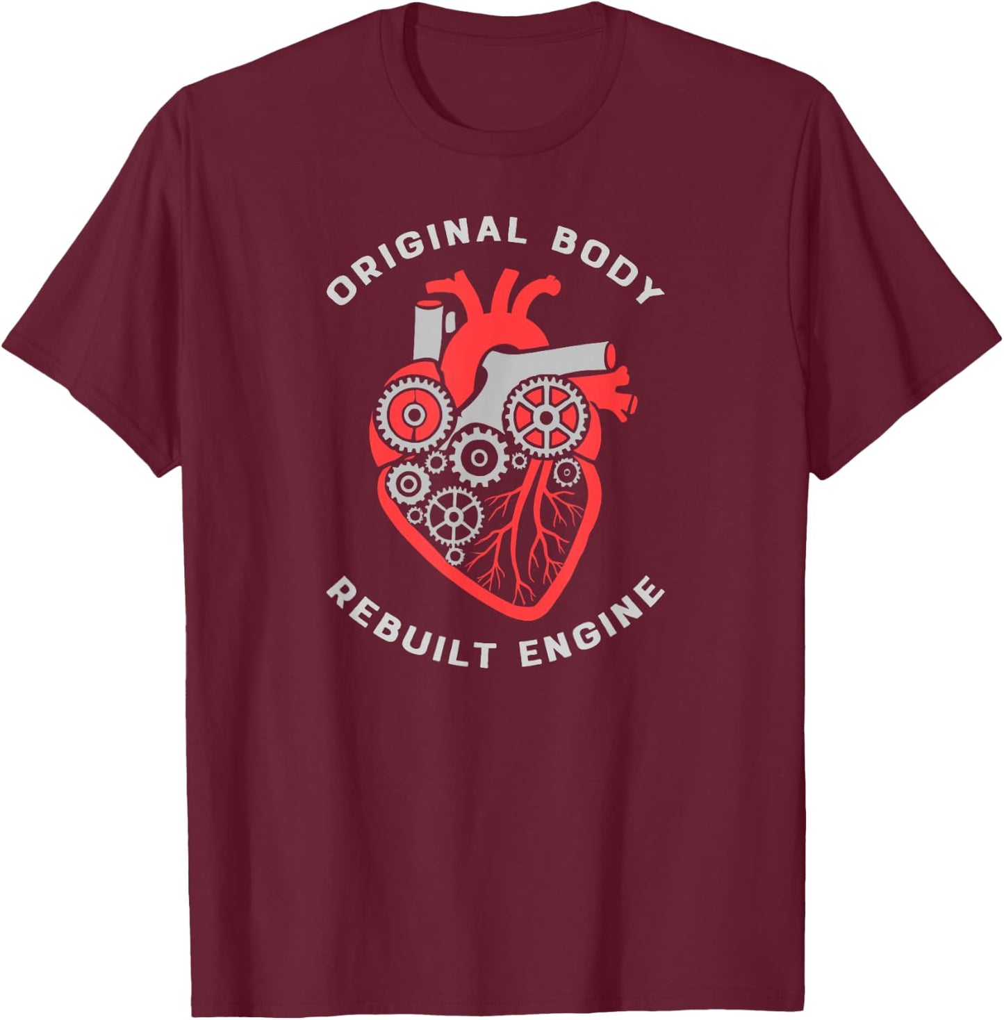 Rebuilt Engine - Heart Attack Pacemaker Transplant Surgery T-Shirt - T-Shirt | Maroon