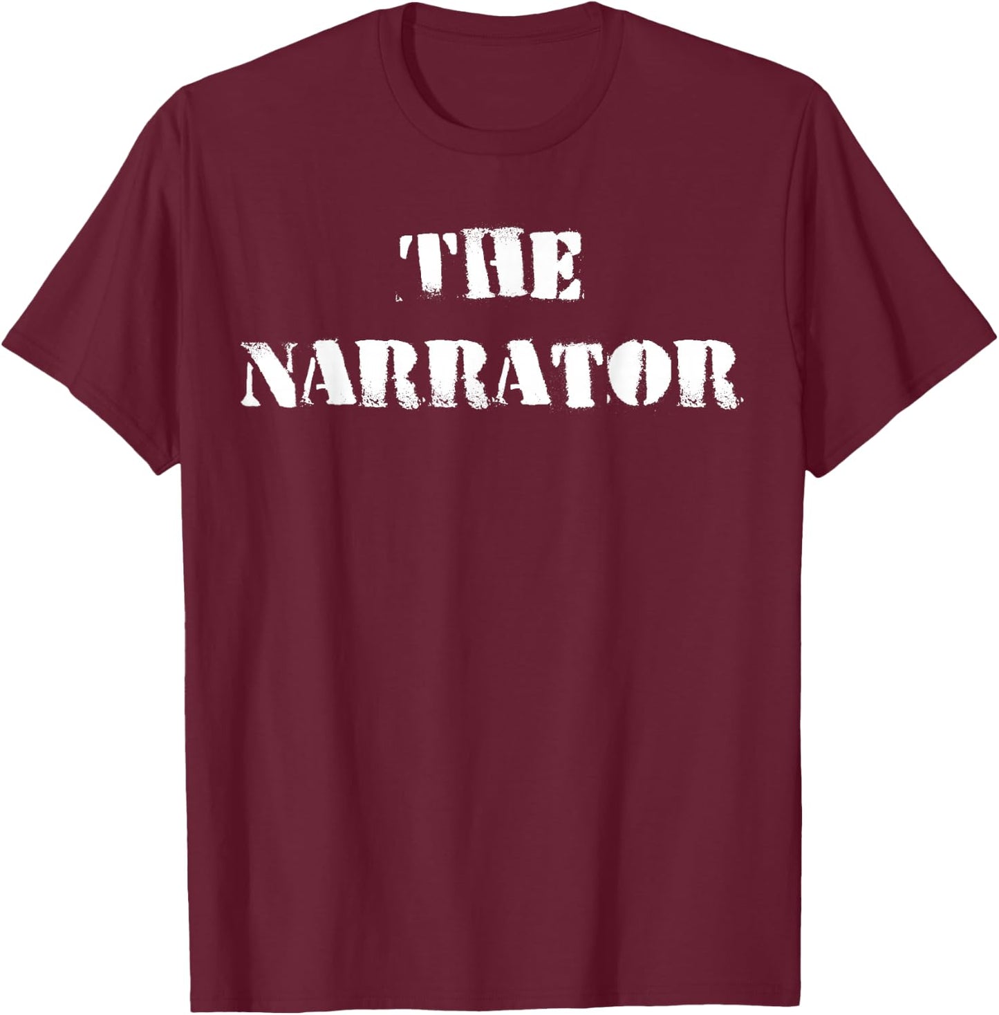 Funny Narrator T-Shirt - T-Shirt | Maroon