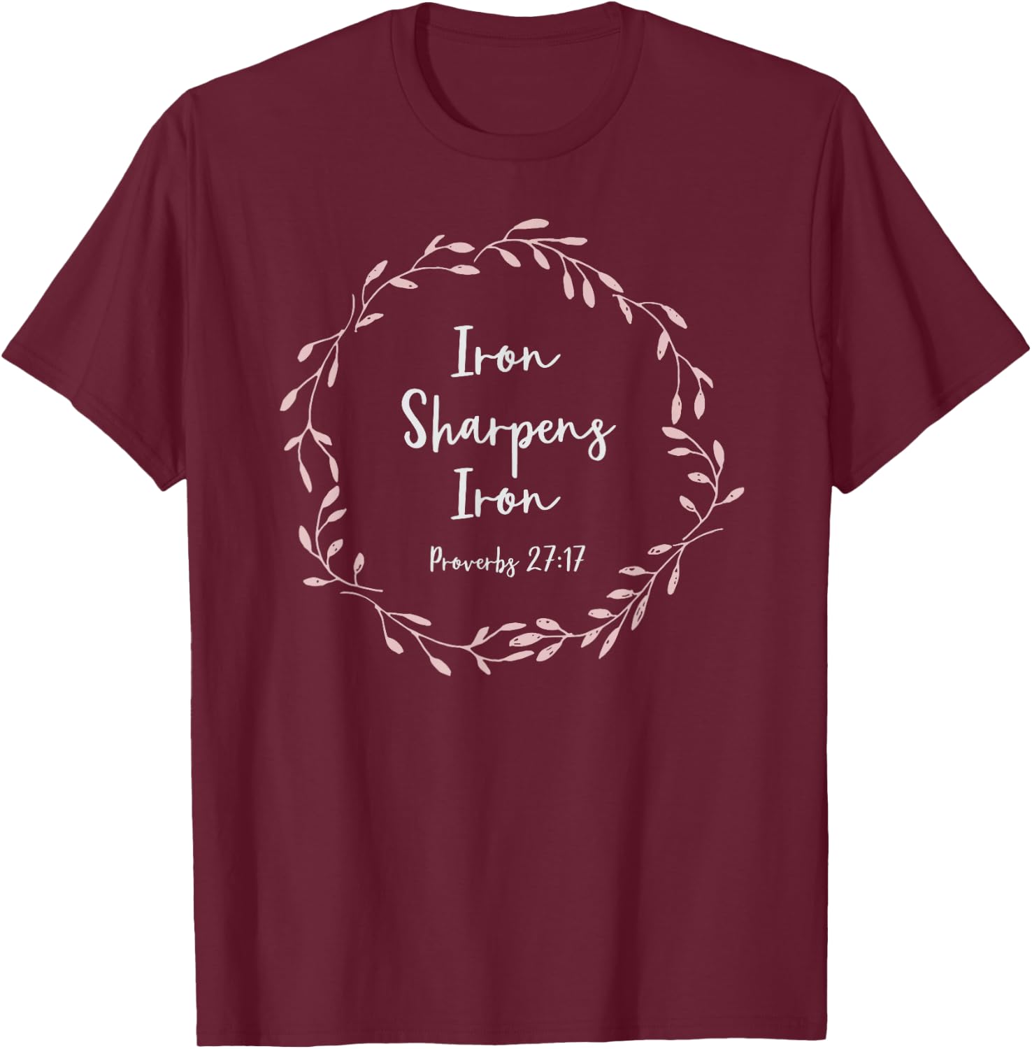 Christian Gift - Proverbs 27:17 Iron Sharpens Iron T-Shirt - T-Shirt | Maroon