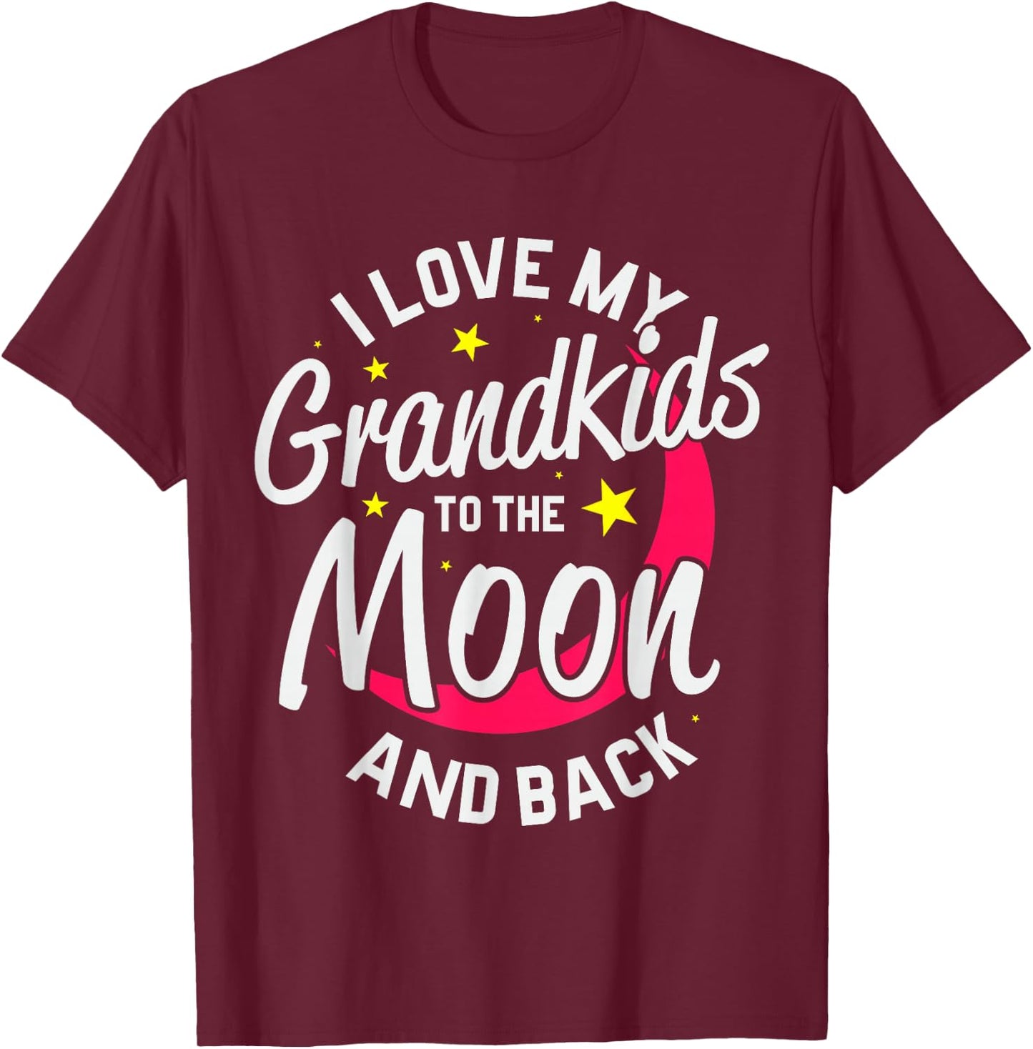 Grandparent T Shirt I Love My Grandkids to the Moon and Back T-Shirt - T-Shirt | Maroon