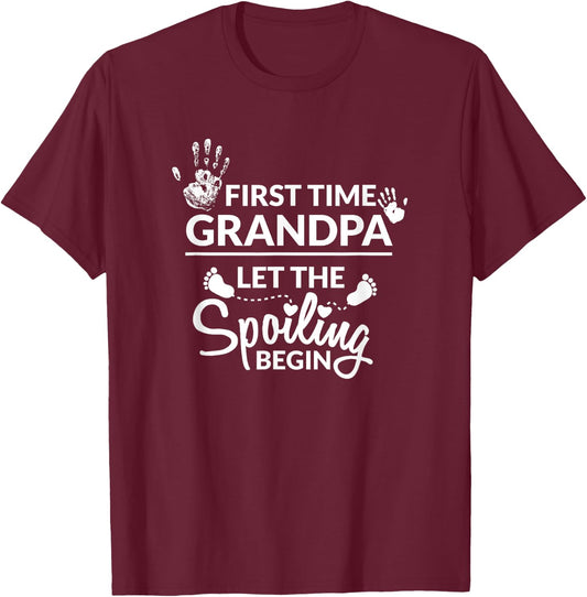 New First Time Grandpa Let The Spoiling Begin Gift T-Shirt - T-Shirt | Maroon