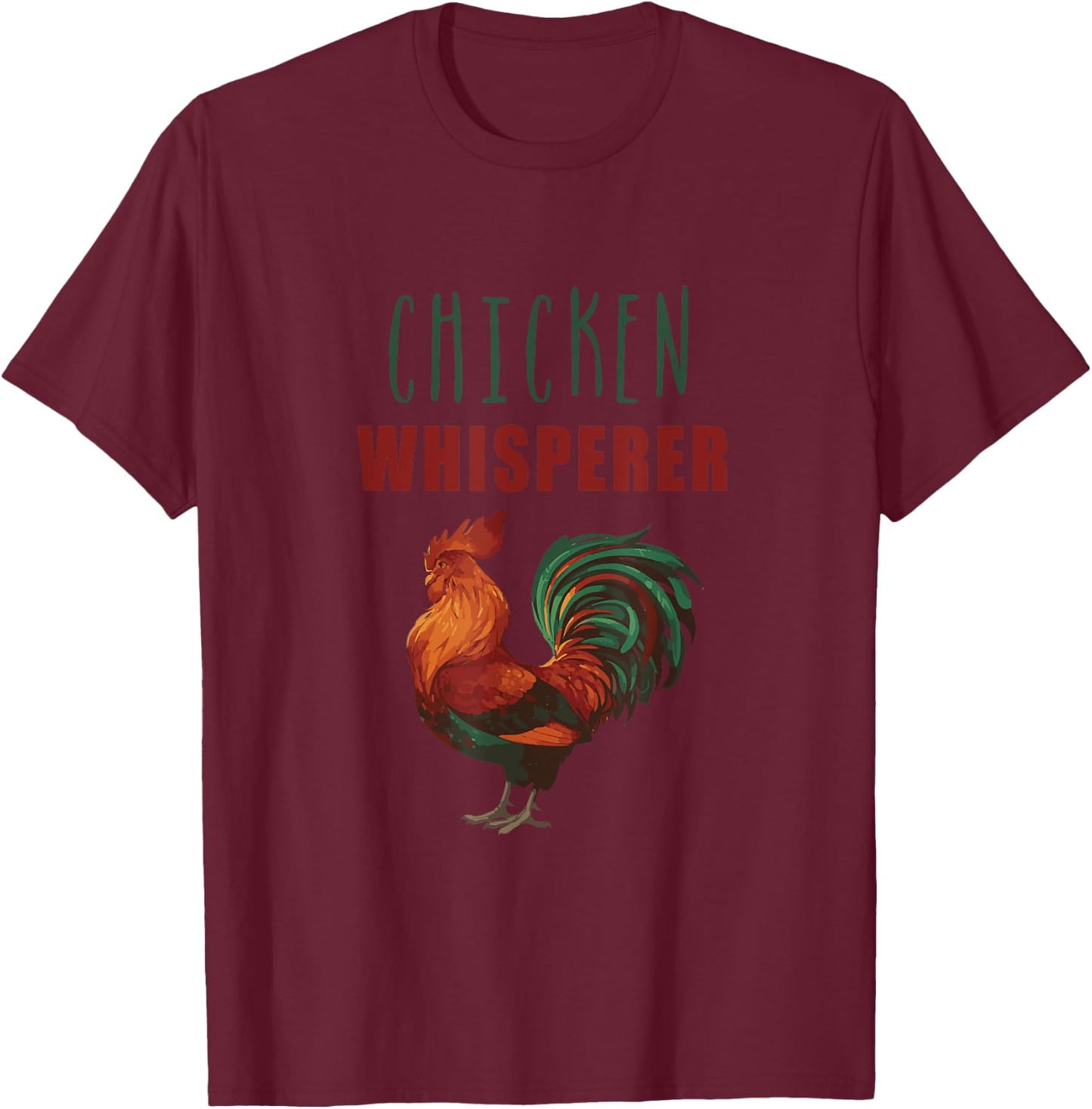 Funny Saying Chicken Whisperer Hen Farming Men Women Farm T-Shirt - T-Shirt | Maroon