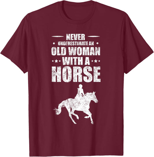 Never Underestimate An Old Woman With A Horse T-Shirt - T-Shirt | Maroon