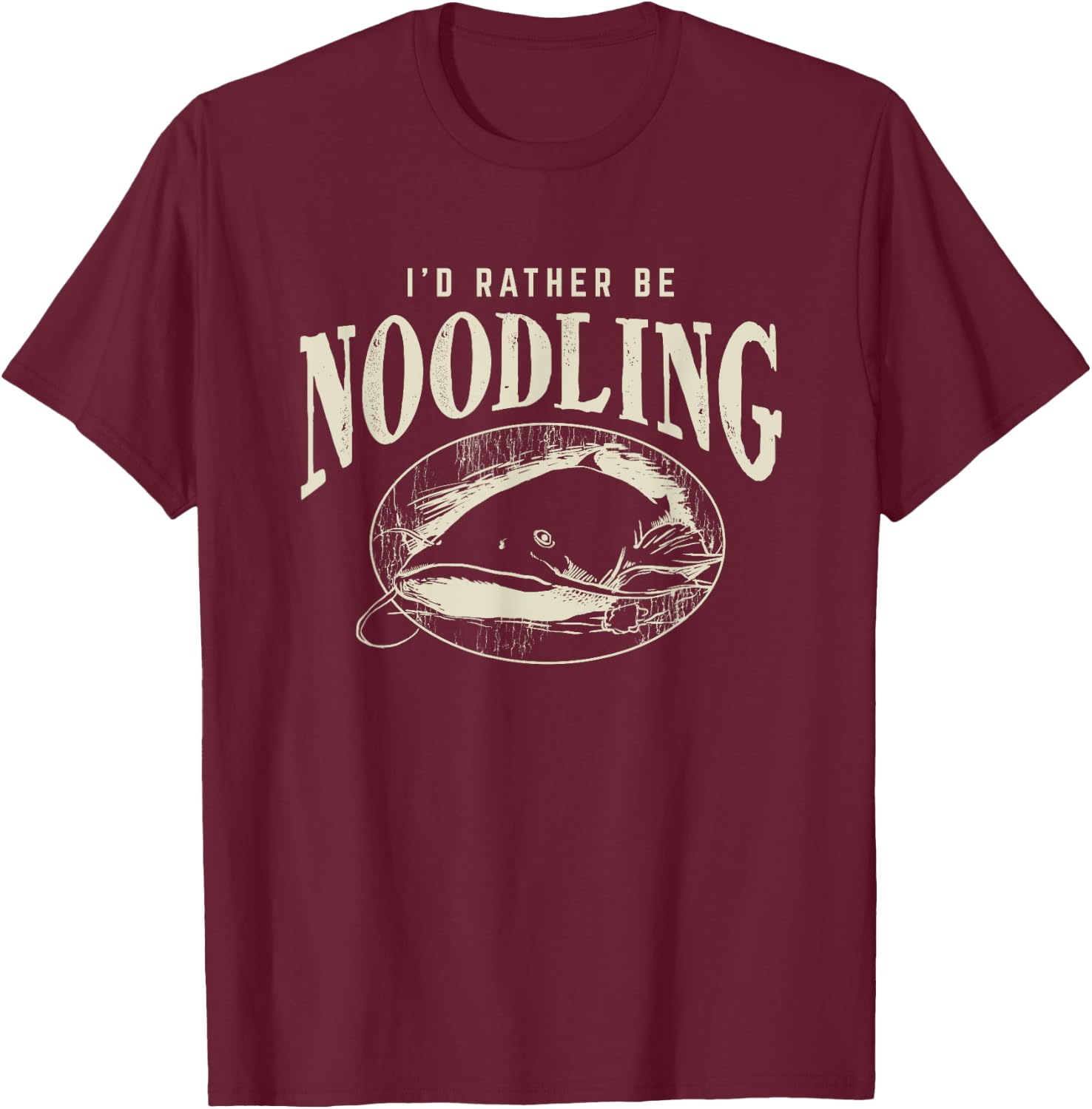 Catfish Noodling - Id Rather Be Noodling - Catfish Grabbing T-Shirt - T-Shirt | Maroon